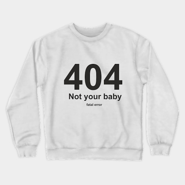 404 Crewneck Sweatshirt by Stone Hill Corporation